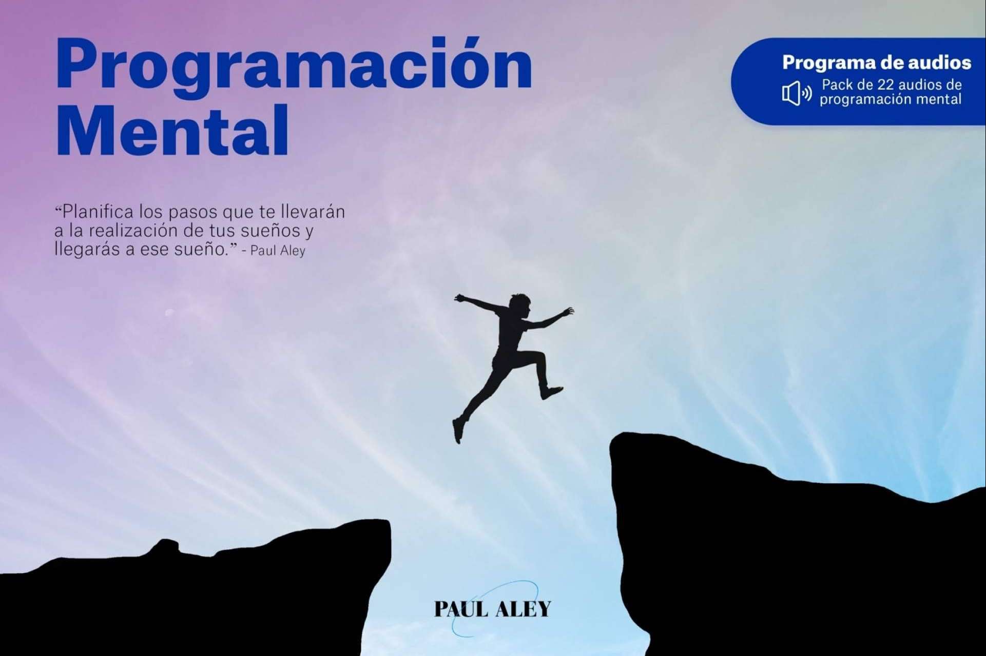 ¿Cómo adquirir la mentalidad para poder triunfar en todo y conseguir todo lo que se quiera?, por Paul Aley
