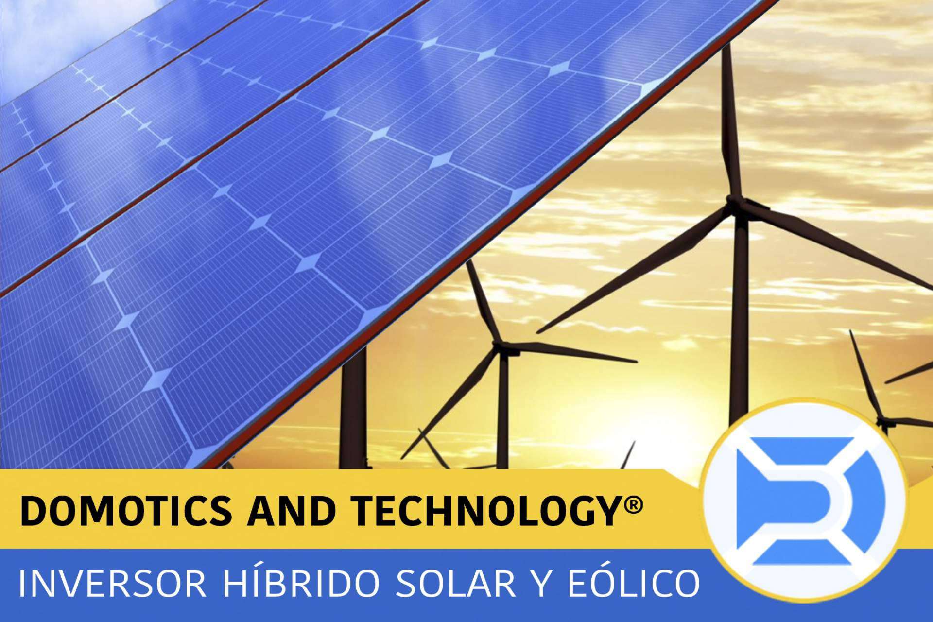 La importancia de instalar los inversores solares híbridos con la domótica de Domotics and Technology para minimizar el incremento del aumento de la luz