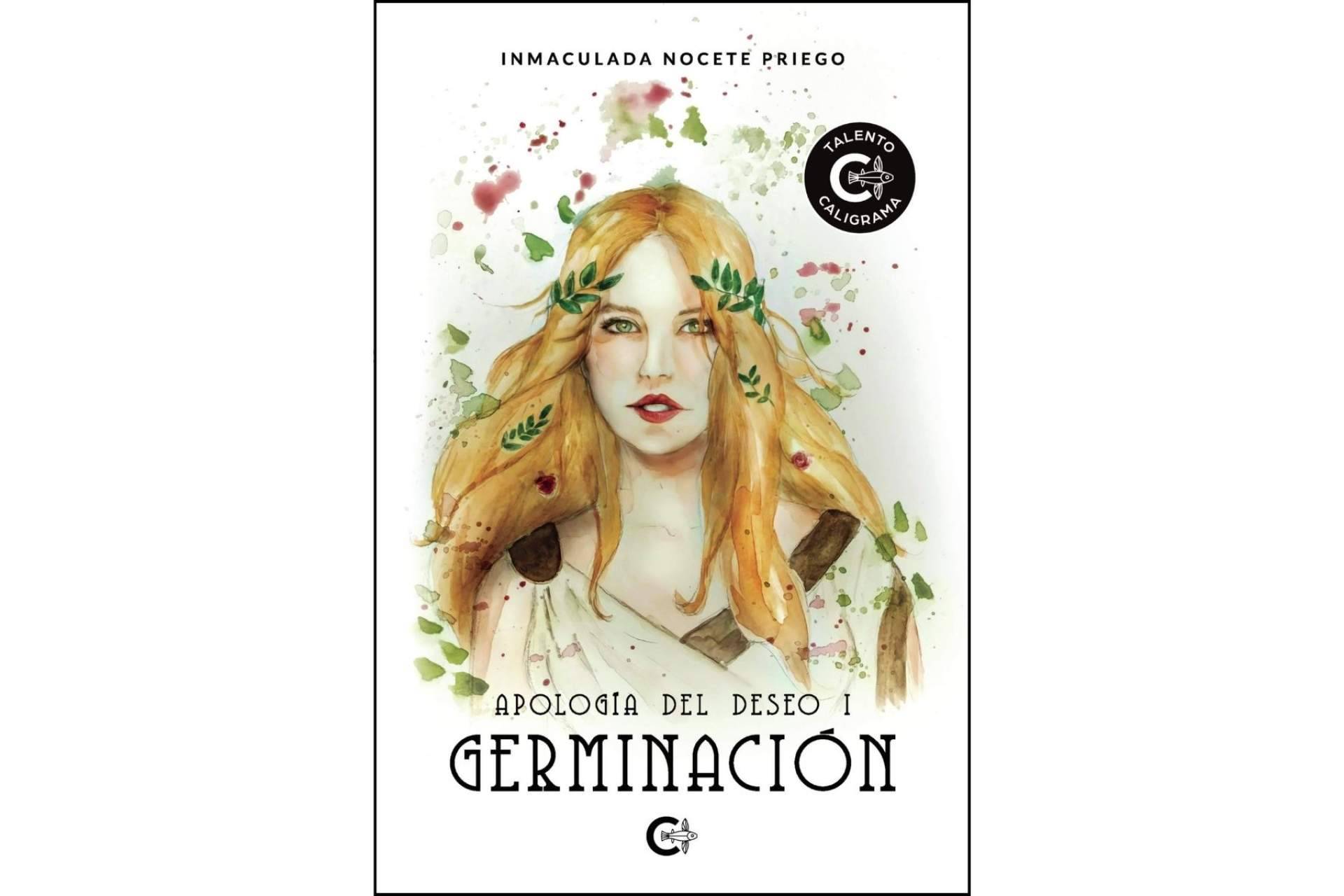 Germinación, la novela que muestra que el deseo justifica las primeras y más relevantes decisiones vitales