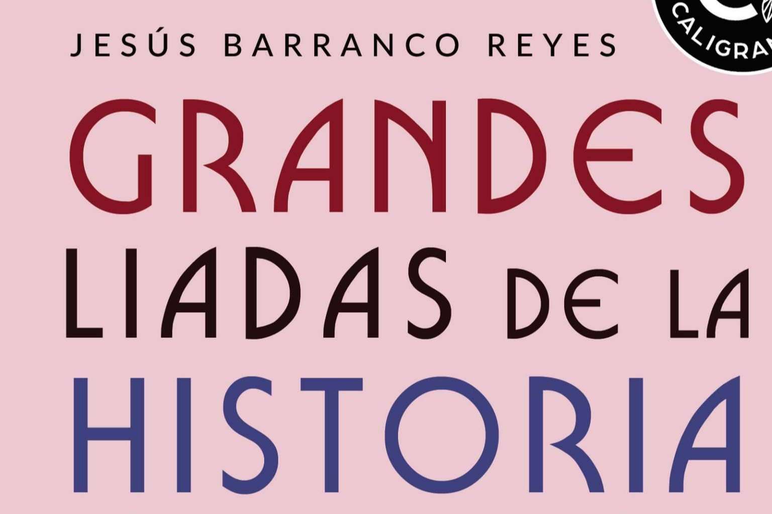 'Grandes liadas de la historia', el ensayo que muestra las mayores pifias de la humanidad