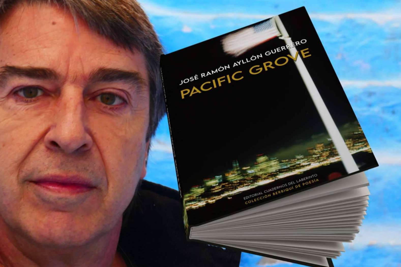 'Pacific Grove', de José Ramón Ayllón Guerrero. Poesía y viaje.