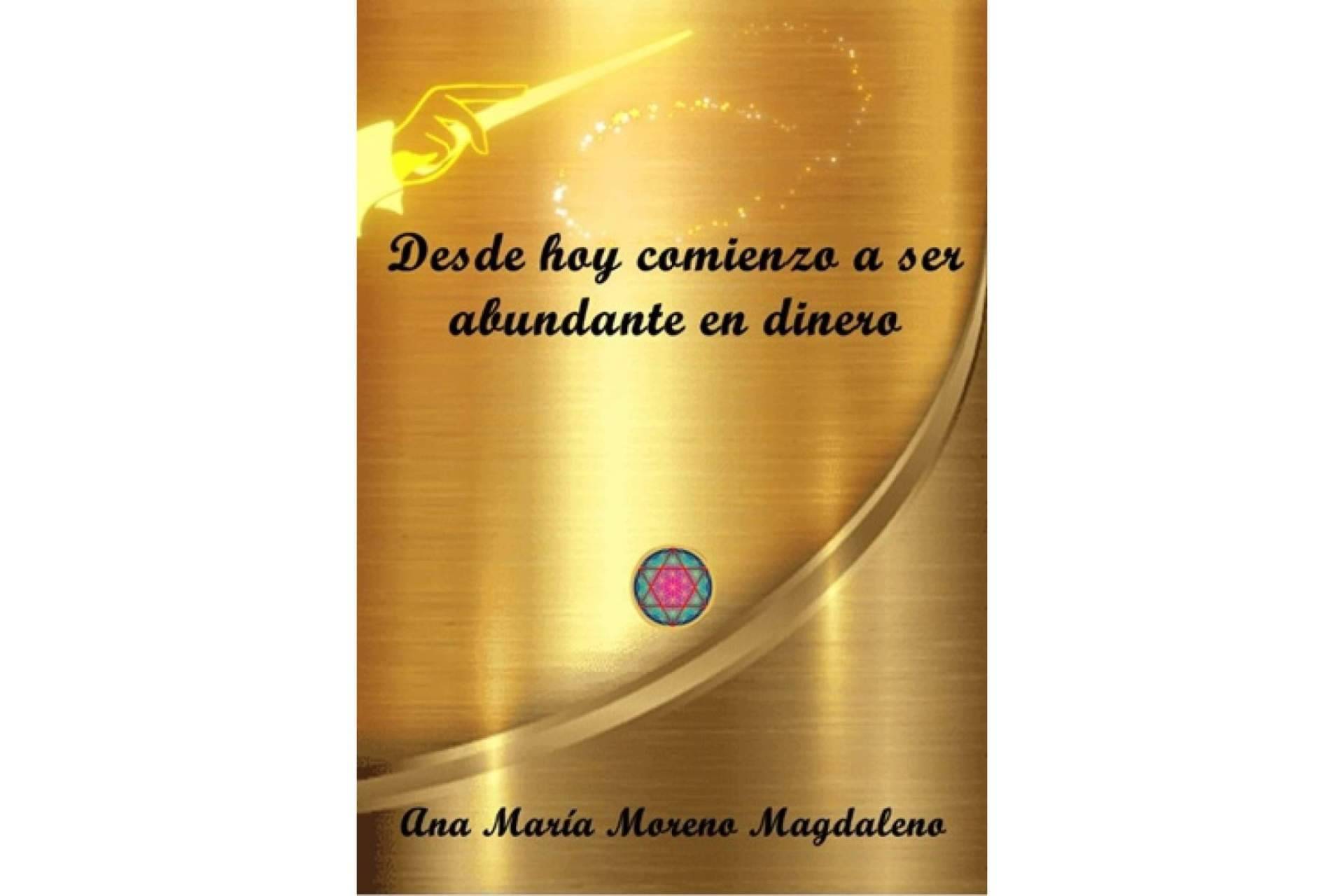 Entrar en el mundo de la abundancia con el libro 'Desde hoy comienzo a ser abundante en dinero'