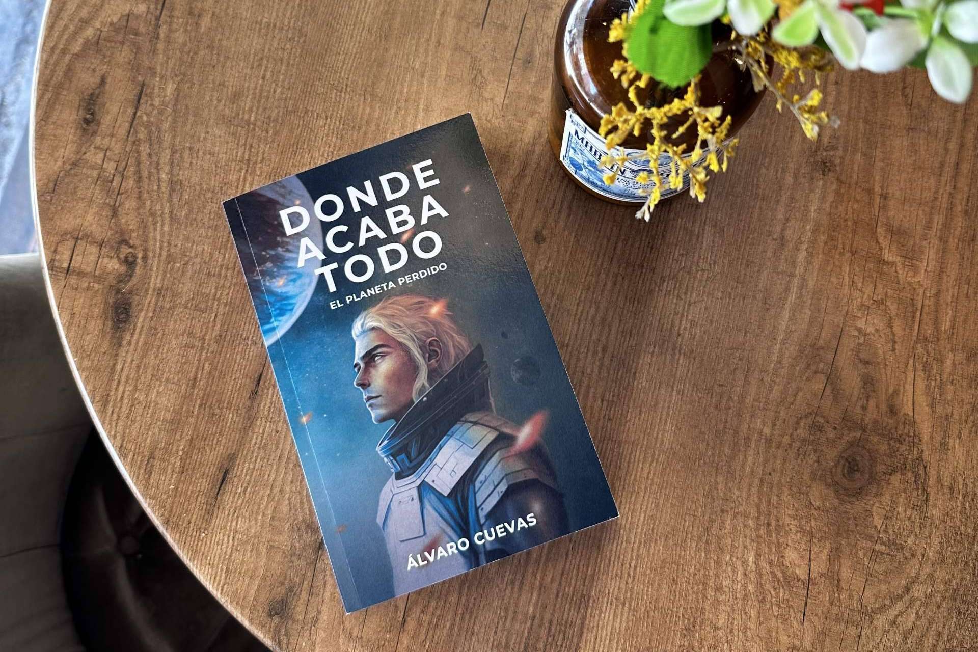'Donde acaba todo. El planeta perdido', de Álvaro Cuevas. Una historia de ciencia ficción del futuro de la humanidad