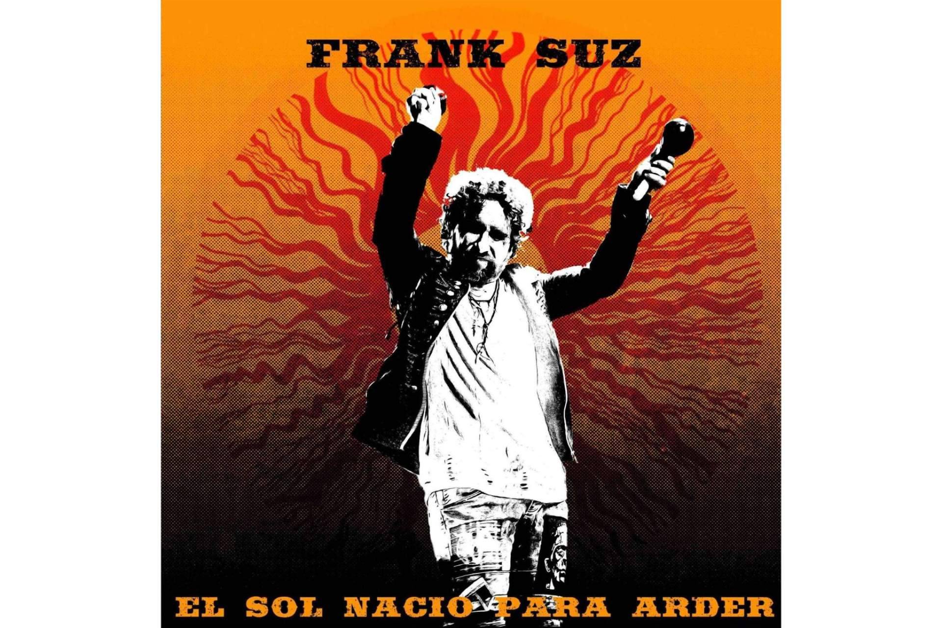 'El sol nació para arder' es el título que da pistoletazo de salida al primero de los tres singles del nuevo álbum de Frank Suz