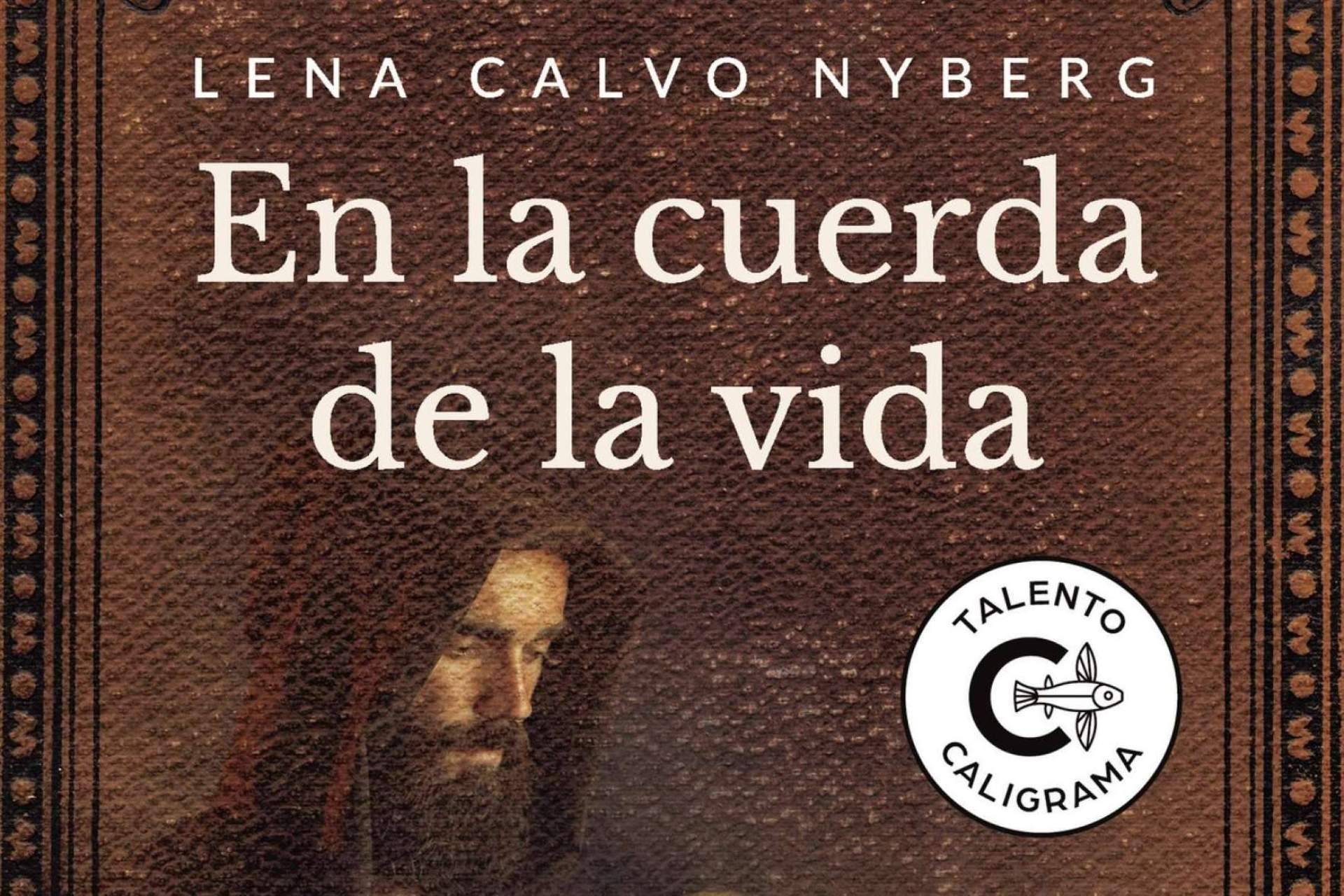 Editorial Caligrama lanza 'En la cuerda de la vida', la apasionante obra de Lena Calvo Nyberg